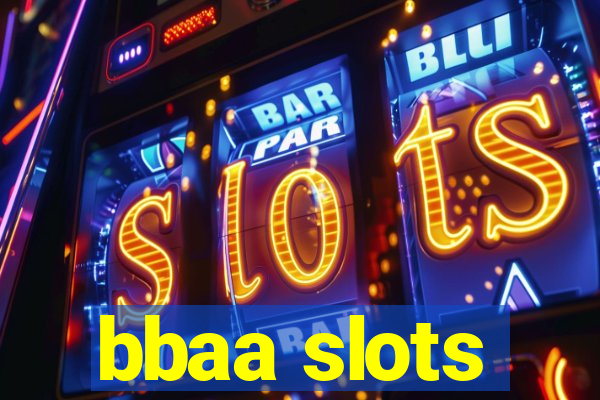 bbaa slots